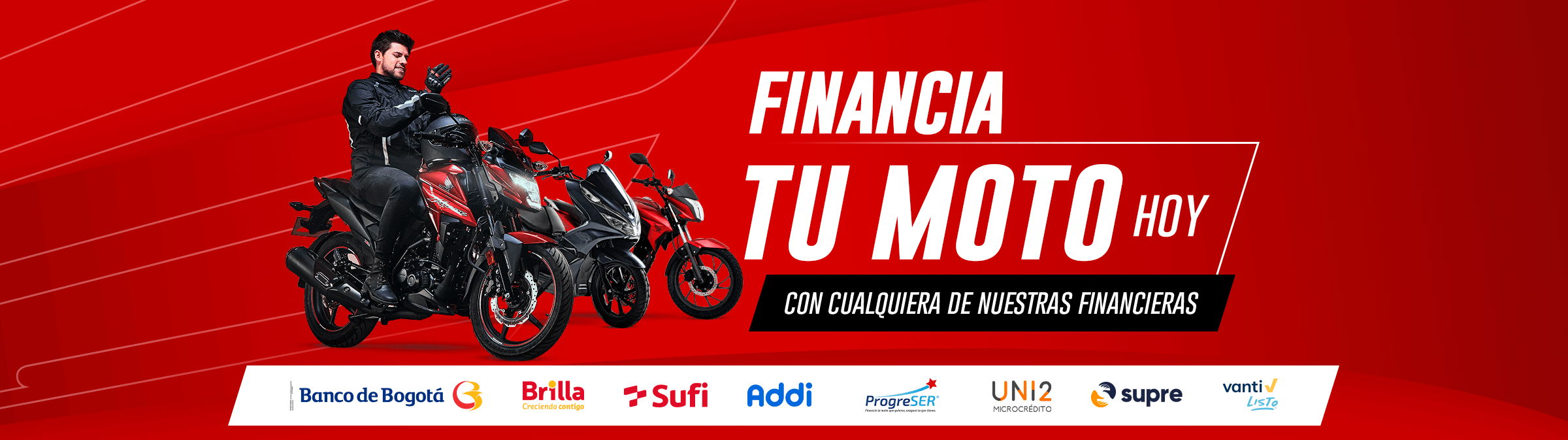 Financia tu moto hoy con cualquiera de nuestras financieras